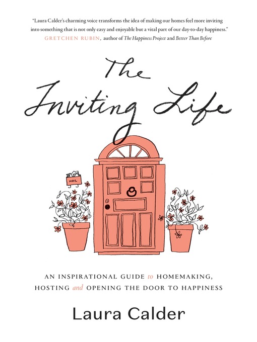Title details for The Inviting Life by Laura Calder - Available
